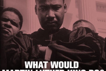 What Would Martin Luther King Do? #WWMLKD